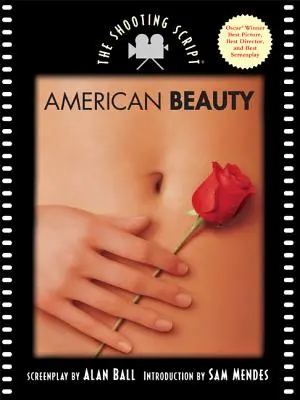 Amerikai szépség: A forgatókönyv - American Beauty: The Shooting Script