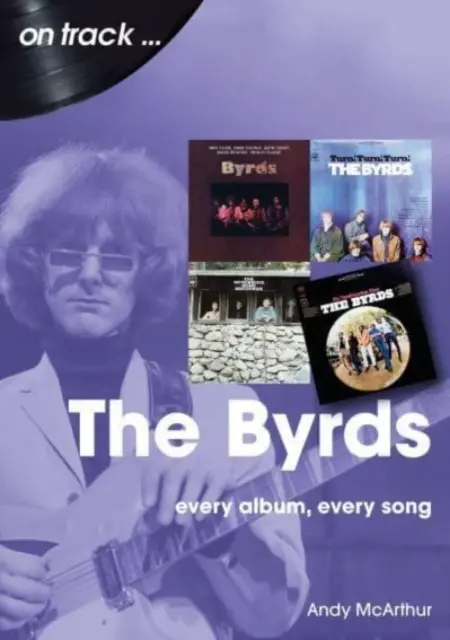 The Byrds: Every Album, Every Song