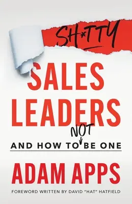 Szaros értékesítési vezetők: And How to Not Be One - Shitty Sales Leaders: And How to Not Be One