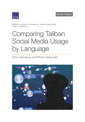 A tálibok közösségi médiahasználatának összehasonlítása nyelvek szerint: Ki beszél és mit mondanak - Comparing Taliban Social Media Usage by Language: Who's Speaking and What's Being Said