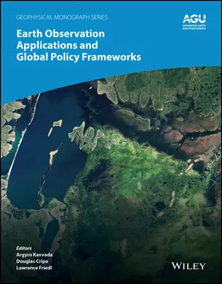 Földmegfigyelési alkalmazások és globális politikai keretek - Earth Observation Applications and Global Policy Frameworks