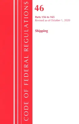 Code of Federal Regulations, 46. cím Szállítás 156-165, 2020. október 1-től felülvizsgálva (Office of the Federal Register (U S )) - Code of Federal Regulations, Title 46 Shipping 156-165, Revised as of October 1, 2020 (Office of the Federal Register (U S ))