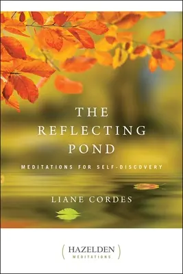 The Reflecting Pond: Meditációk az önmegismeréshez - The Reflecting Pond: Meditations for Self-Discovery