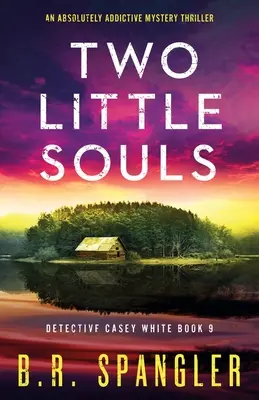 Két kis lélek: Egy abszolút addiktív krimi - Two Little Souls: An absolutely addictive mystery thriller