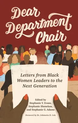 Kedves tanszékvezető! Fekete női vezetők levelei a következő generációhoz - Dear Department Chair: Letters from Black Women Leaders to the Next Generation