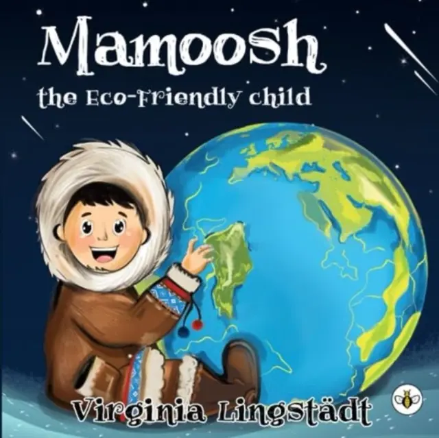 MAMOOSH A KÖRNYEZETBARÁT GYERMEK - MAMOOSH THE ECO-FRIENDLY CHILD