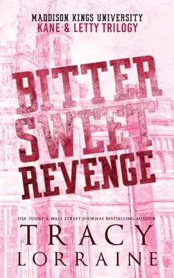 Keserédes bosszú: Kane & Letty trilógia - Bitter Sweet Revenge: Kane & Letty Trilogy
