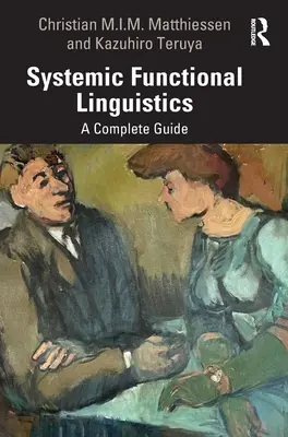 Rendszeres funkcionális nyelvészet: A Complete Guide - Systemic Functional Linguistics: A Complete Guide