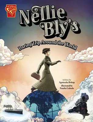 Nellie Bly merész világkörüli útja - Nellie Bly's Daring Trip Around the World