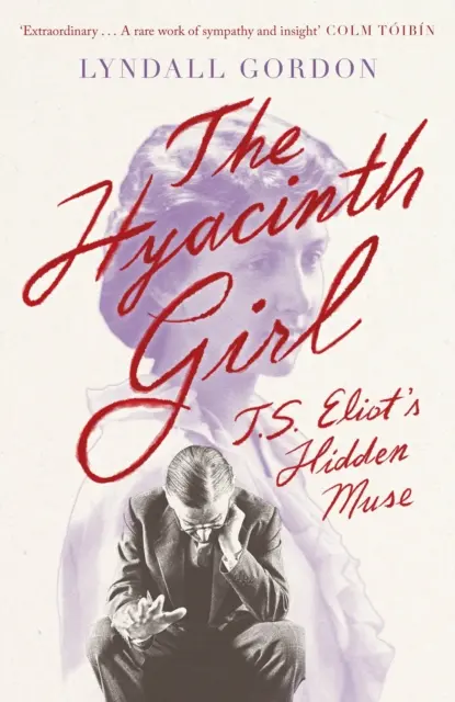 Hyacinth Girl - T. S. Eliot rejtett múzsája - Hyacinth Girl - T. S. Eliot's Hidden Muse