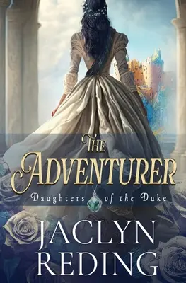 A kalandor: A Scottish Jacobite Historical Romance - The Adventurer: A Scottish Jacobite Historical Romance