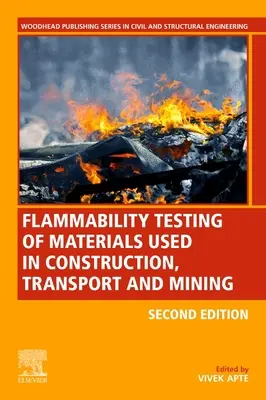 Az építőiparban, a szállításban és a bányászatban használt anyagok gyúlékonysági vizsgálata - Flammability Testing of Materials Used in Construction, Transport, and Mining