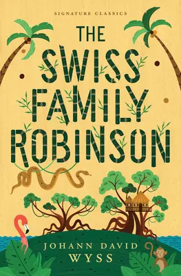 A svájci Robinson család - The Swiss Family Robinson