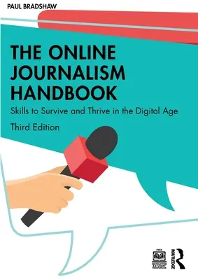 Az online újságírás kézikönyve: A digitális korban való túlélés és boldogulás képességei - The Online Journalism Handbook: Skills to Survive and Thrive in the Digital Age