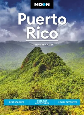 Hold Puerto Rico: A legjobb strandok, szabadtéri kalandok, helyi kedvencek - Moon Puerto Rico: Best Beaches, Outdoor Adventures, Local Favorites