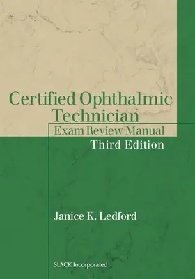 Certified Ophthalmic Technician Exam Review Manual (Tanúsított szemészeti technikus vizsga felülvizsgálati kézikönyv) - Certified Ophthalmic Technician Exam Review Manual