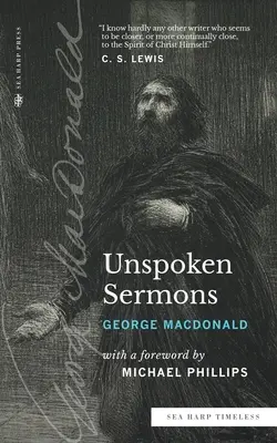 Kimondatlan prédikációk (Tengeri hárfa Időtlen sorozat): sorozat (Teljes és rövidítetlen változat) - Unspoken Sermons (Sea Harp Timeless series): Series I, II, and III (Complete and Unabridged)