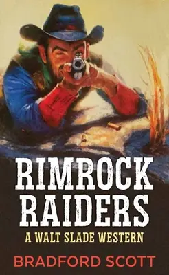 Rimrock Raiders: A Walt Slade Western