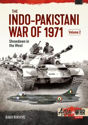 Az 1971-es indo-pakisztáni háború: kötet - Összecsapás északnyugaton - The Indo-Pakistani War of 1971: Volume 2 - Showdown in the North-West