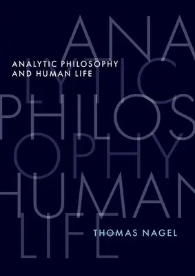 Analitikus filozófia és emberi élet - Analytic Philosophy and Human Life