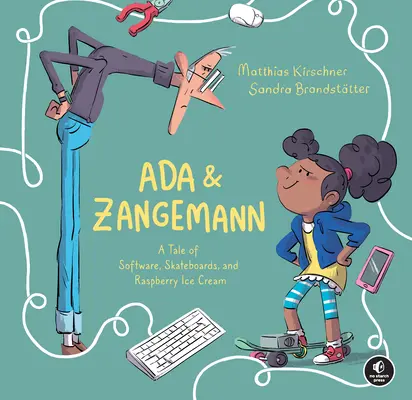 ADA & Zangemann: Mese a szoftverekről, gördeszkákról és málnafagylaltról - ADA & Zangemann: A Tale of Software, Skateboards, and Raspberry Ice Cream