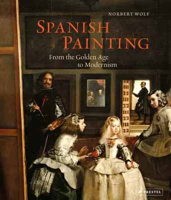 Spanyol festészet: Az aranykortól a modernizmusig - Spanish Painting: From the Golden Age to Modernism