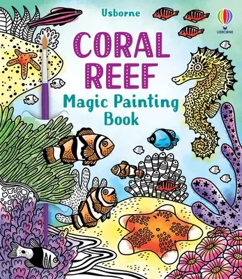 Korallzátony varázslatos festőkönyv - Coral Reef Magic Painting Book