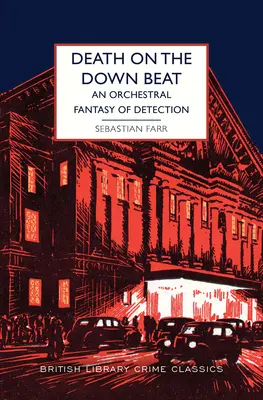 Death on the Down Beat: Egy zenekari fantázia a nyomozásról - Death on the Down Beat: An Orchestral Fantasy of Detection