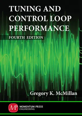 Tuning and Control Loop Performance, negyedik kiadás - Tuning and Control Loop Performance, Fourth Edition