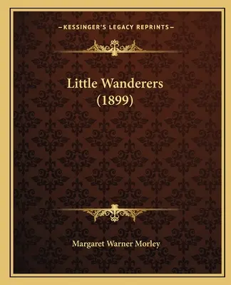 Kis vándorok (1899) - Little Wanderers (1899)