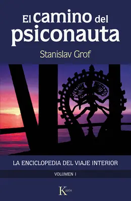 El Camino del Psiconauta. I. kötet: La Enciclopedia del Viaje Interior - El Camino del Psiconauta. Vol I: La Enciclopedia del Viaje Interior