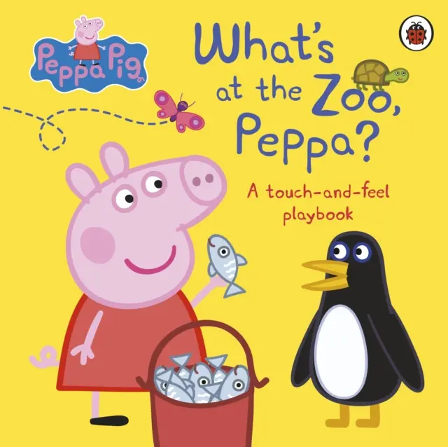 Peppa Malac: Mi van az állatkertben, Peppa? - A Touch-and-Feel játékkönyv - Peppa Pig: What's At The Zoo, Peppa? - A Touch-and-Feel Playbook