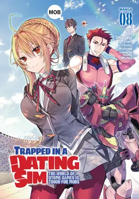 Trapped in a Dating Sim: Az Otome játékok világa kemény a maffiáknak (Manga) Vol. 8 - Trapped in a Dating Sim: The World of Otome Games Is Tough for Mobs (Manga) Vol. 8