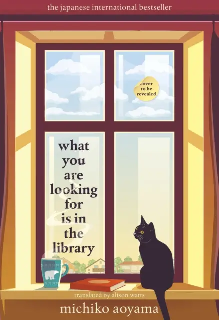 Amit keresel a könyvtárban van - A felemelő japán fikciós bestseller - What You Are Looking for is in the Library - The uplifting Japanese fiction bestseller