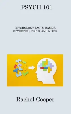 Pszichológia 101: Pszichológiai tények, alapok, statisztikák, tesztek és még sok más! - Psych 101: Psychology Facts, Basics, Statistics, Tests, and More!