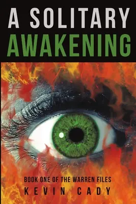 Magányos ébredés: A Warren-akták első könyve - A Solitary Awakening: Book One of the Warren Files