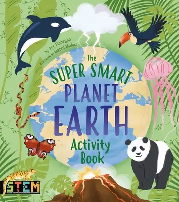 A szuperokos Föld bolygó Activity Book - The Super Smart Planet Earth Activity Book