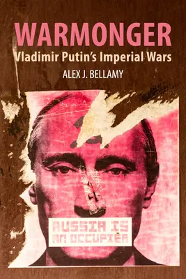 Háborús uszító: Putyin birodalmi háborúi - Warmonger: Vladimir Putin's Imperial Wars