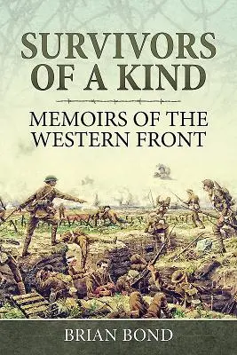 Egyfajta túlélők: Emlékiratok a nyugati frontról - Survivors of a Kind: Memoirs of the Western Front