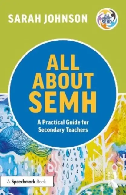 Mindent Semhről: Gyakorlati útmutató középiskolai tanároknak - All about Semh: A Practical Guide for Secondary Teachers