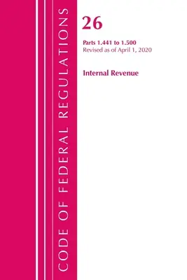 Code of Federal Regulations, 26. cím Internal Revenue 1.441-1.500, felülvizsgálva 2020. április 1-jén (Office of the Federal Register (U S )). - Code of Federal Regulations, Title 26 Internal Revenue 1.441-1.500, Revised as of April 1, 2020 (Office of the Federal Register (U S ))