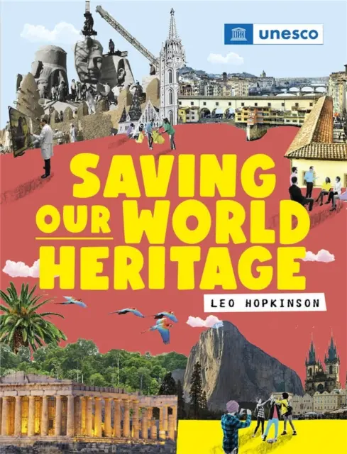 Világörökségünk megmentése - Saving Our World Heritage