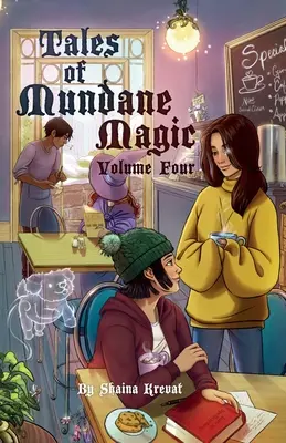 A világi mágia történetei: Negyedik kötet - Tales of Mundane Magic: Volume Four