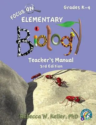 Focus On Elementary Biology Teacher's Manual 3. kiadás - Focus On Elementary Biology Teacher's Manual 3rd Edition