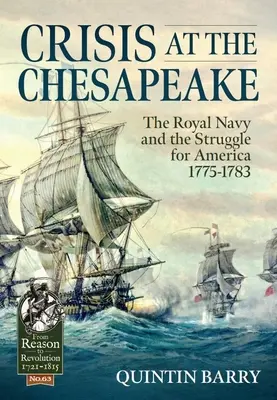 Válság a Chesapeake partján: A királyi haditengerészet és az Amerikáért folytatott küzdelem 1775-1783 - Crisis at the Chesapeake: The Royal Navy and the Struggle for America 1775-1783