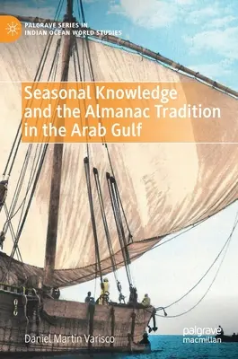 Szezonális tudás és az almanachok hagyománya az Arab-öbölben - Seasonal Knowledge and the Almanac Tradition in the Arab Gulf