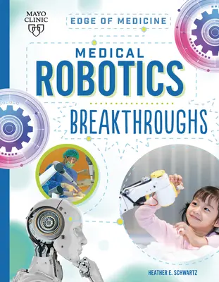 Orvosi robotika áttörései - Medical Robotics Breakthroughs