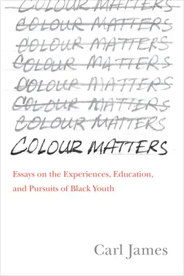 A szín számít: Essays on the Experiences, Education, and Pursuits of Black Youth (Esszék a fekete fiatalok tapasztalatairól, oktatásáról és törekvéseiről). - Colour Matters: Essays on the Experiences, Education, and Pursuits of Black Youth