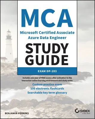 MCA Microsoft Certified Associate Azure Data Engineer tanulmányi útmutató: Dp-203 vizsga - MCA Microsoft Certified Associate Azure Data Engineer Study Guide: Exam Dp-203