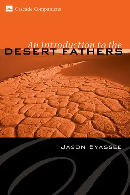 Bevezetés a sivatagi atyákba - An Introduction to the Desert Fathers